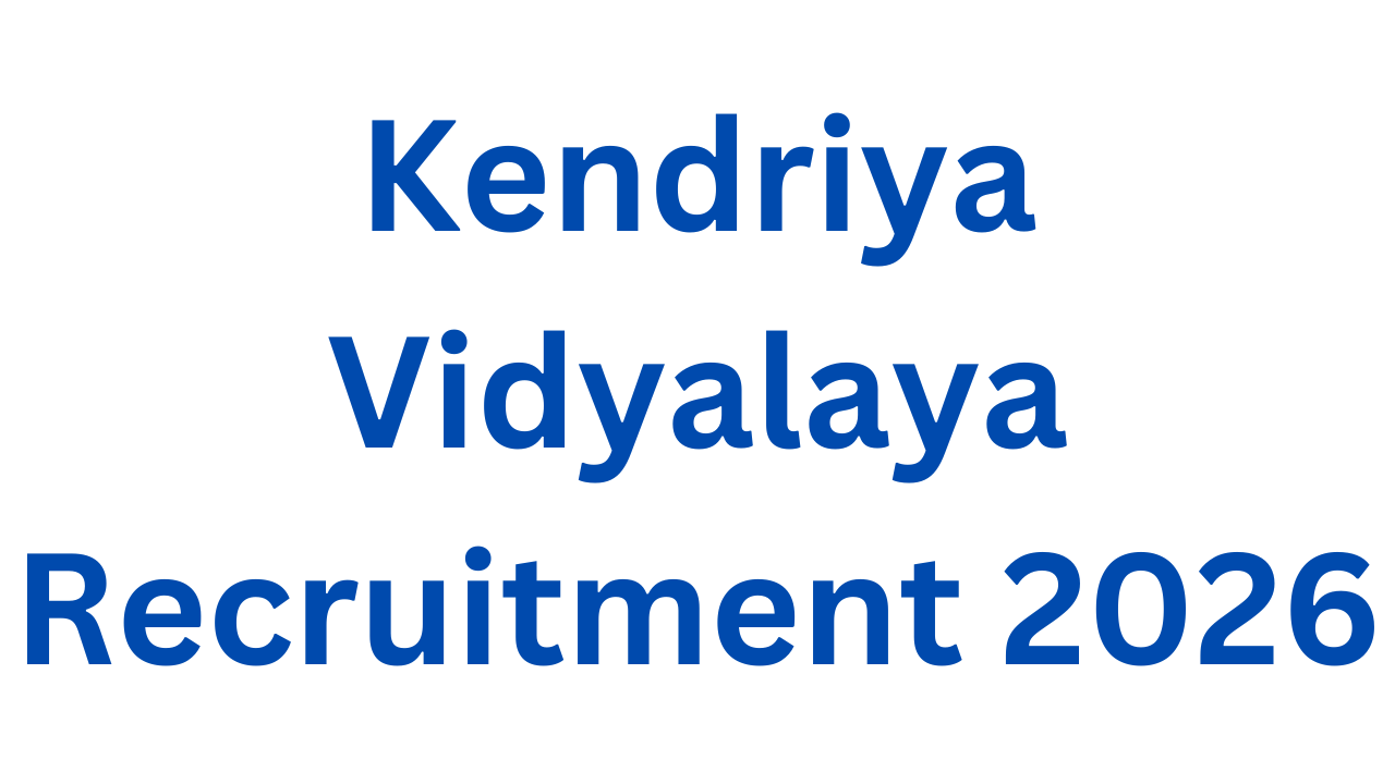 Kendriya Vidyalaya Recruitment 2026